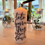 Ljus, handskrivet, let's burn this shit down