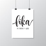 white poster with the words Fika is my favorite f-word written in black 