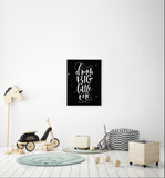 Dream BIG little one poster