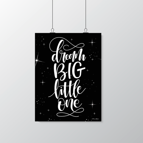 Dream BIG little one poster